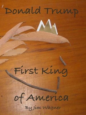 cover image of Donald Trump, First King of America